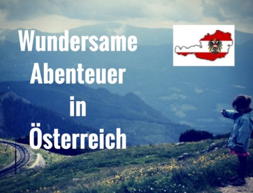 Unsere Abenteuer in Österreich – Teil 1