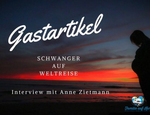 Gastartikel – Schwanger auf Weltreise